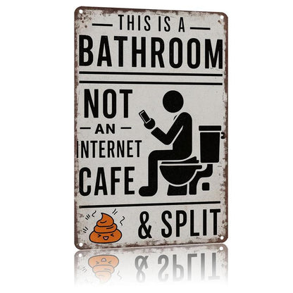 "This Is A Bathroom, Not An Internet Cafe" – Funny Vintage Metal Wall Sign