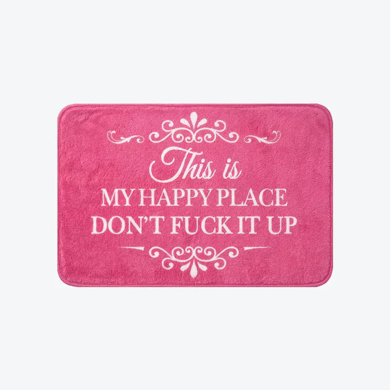 Funny Rug 👉 "This Is My Happy Space, Don't Mess It Up"
